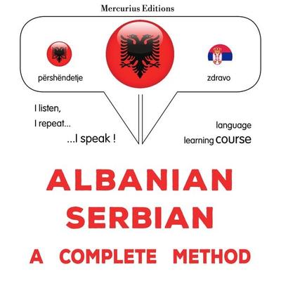 Albanian - Serbian : a complete method - James Gardner, Audio, 9782821170193