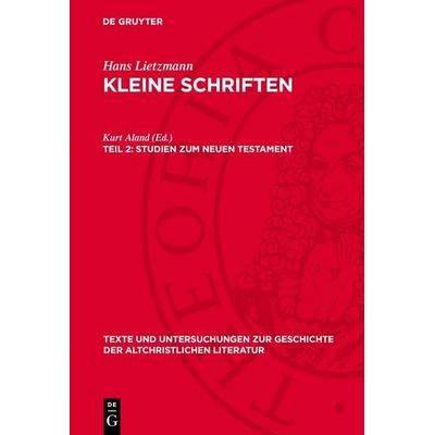 Studien zum Neuen Testament, Gebundene Ausgabe von Hans Lietzmann, De Gruyter, 978-3-11-270808-8