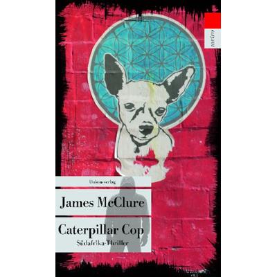 Caterpillar Cop, Taschenbuch von James McClure, Unionsverlag
