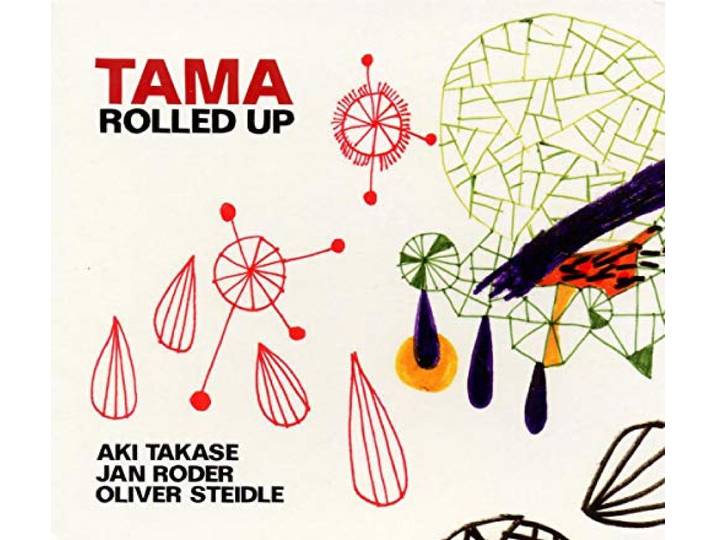 Takase/Roder/Steidle - Tama Rolled Up