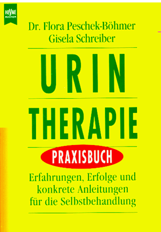 Flora Peschek-Böhmer - Urin- Therapie Praxisbuch - Preis vom 15.10.2026 23:06:25 h