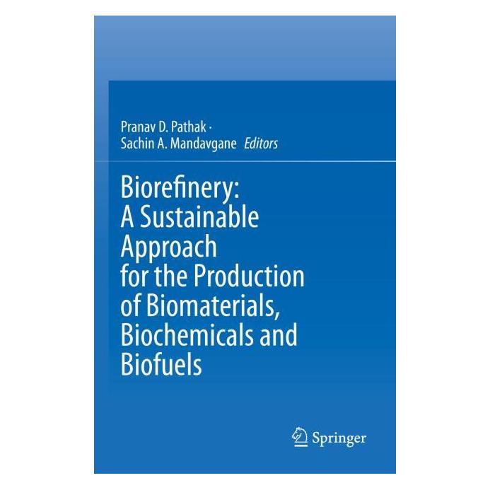 Springer Biorefinery: A Sustainable Approach for the Production of Biomaterials, Biochemicals and Biofuels (Englisch, Softcover, Pranav D. Pathak, Sachin A. Mandavgane) (57012438)