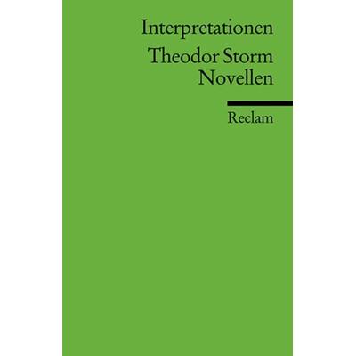 Interpretationen: Theodor Storm. Novellen, Taschenbuch von Christoph Deupmann, Reclam, Philipp, 978-3-15-017534-7