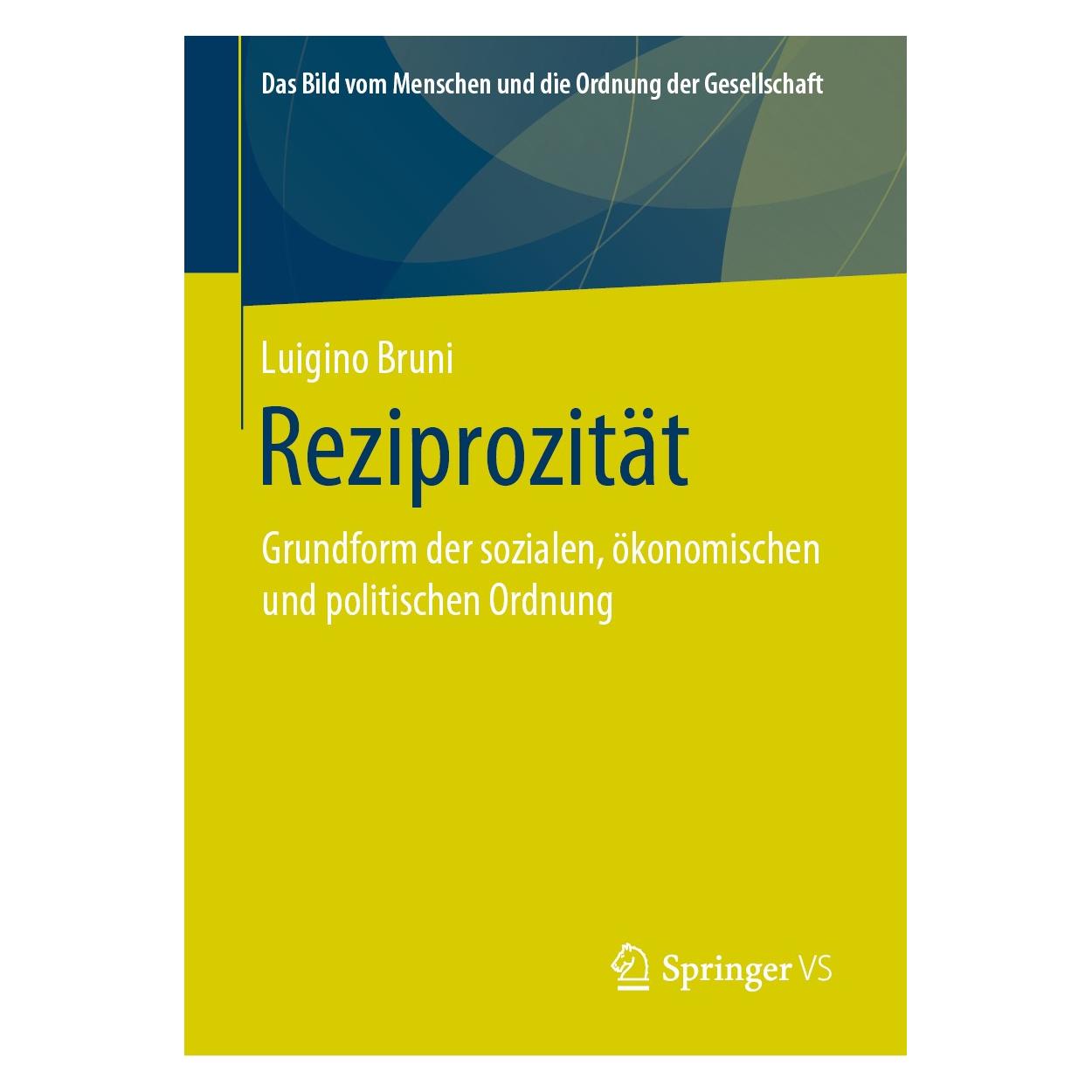 Springer Bruni:Reziprozität (Deutsch, Hardcover, Luigino Bruni) (9783658283674)