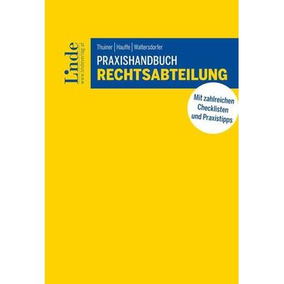 Praxishandbuch Rechtsabteilung, Gebundene Ausgabe von Stefanie Thuiner,Irene Waltersdorfer,Anne Hauffe, Linde, 978-3-7073-4996-2