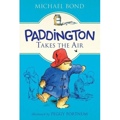 Paddington Takes the Air, Taschenbuch von Michael Bond, Harper Collins (US), 978-0-06-243315-2