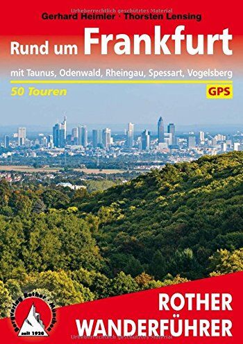 Gerhard Heimler - Rund um Frankfurt: mit Taunus, Odenwald, Rheingau, Spessart, Vogelsberg. 50 Touren. Mit GPS-Tracks. (Rother Wanderführer) - Preis vom 18.10.2026 19:22:15 h