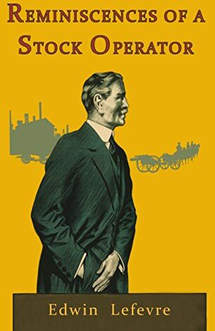 Edwin Lefevre - Reminiscences of a Stock Operator - Preis vom 09.10.2026 07:28:09 h