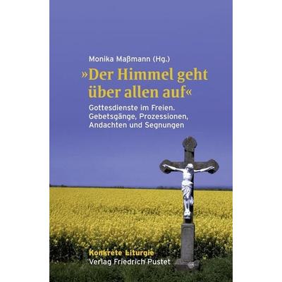 „Der Himmel geht über allen auf“, Taschenbuch von , Pustet, F, 978-3-7917-2420-1