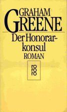 Graham Greene - Der Honorarkonsul. Roman - Preis vom 10.10.2026 11:48:34 h