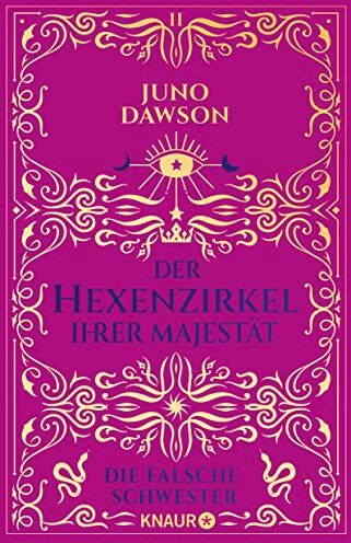 Juno Dawson - Der Hexenzirkel Ihrer Majestät. Die falsche Schwester: Roman (Die Hexen Ihrer Majestät, Band 2) - Preis vom 15.10.2026 23:06:25 h
