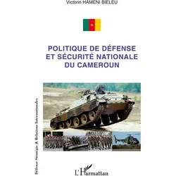 Politique de défense et sécurité nationale du Cameroun, Sachbücher von Victorin Hameni Bieleu