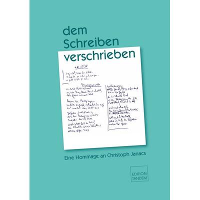 dem Schreiben verschrieben, Taschenbuch von , Edition Tandem, 978-3-903516-34-2