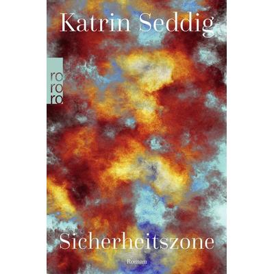 Sicherheitszone, Taschenbuch von Katrin Seddig, Rowohlt Taschenbuch