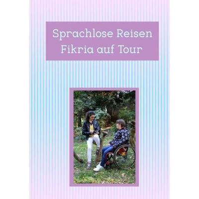 Sprachlose Reisen, Taschenbuch von Fikria abbaz, Epubli, 978-3-7502-6526-4