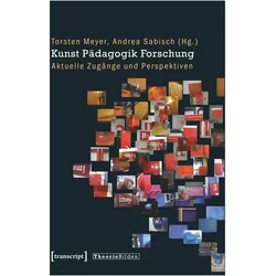 Kunst Pädagogik Forschung, Fachbücher von Torsten Meyer, Andrea Sabisch