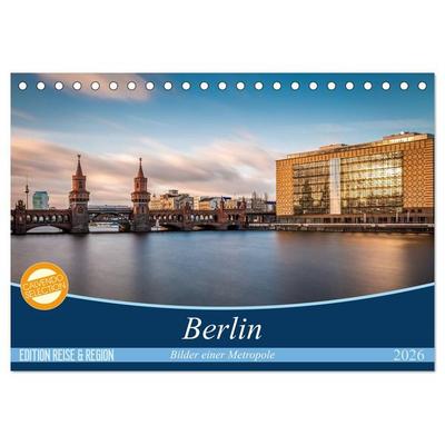 Berlin - Bilder einer Metropole (Tischkalender 2026 DIN A5 quer), CALVENDO Monatskalender
