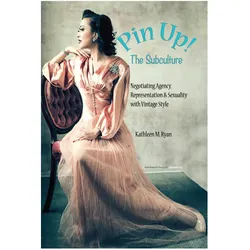Pin Up! The Subculture, Fachbücher von Kathleen M. Ryan