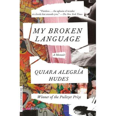 My Broken Language, Taschenbuch von Quiara Alegría Hudes, Random House N.Y., 978-0-399-59006-1