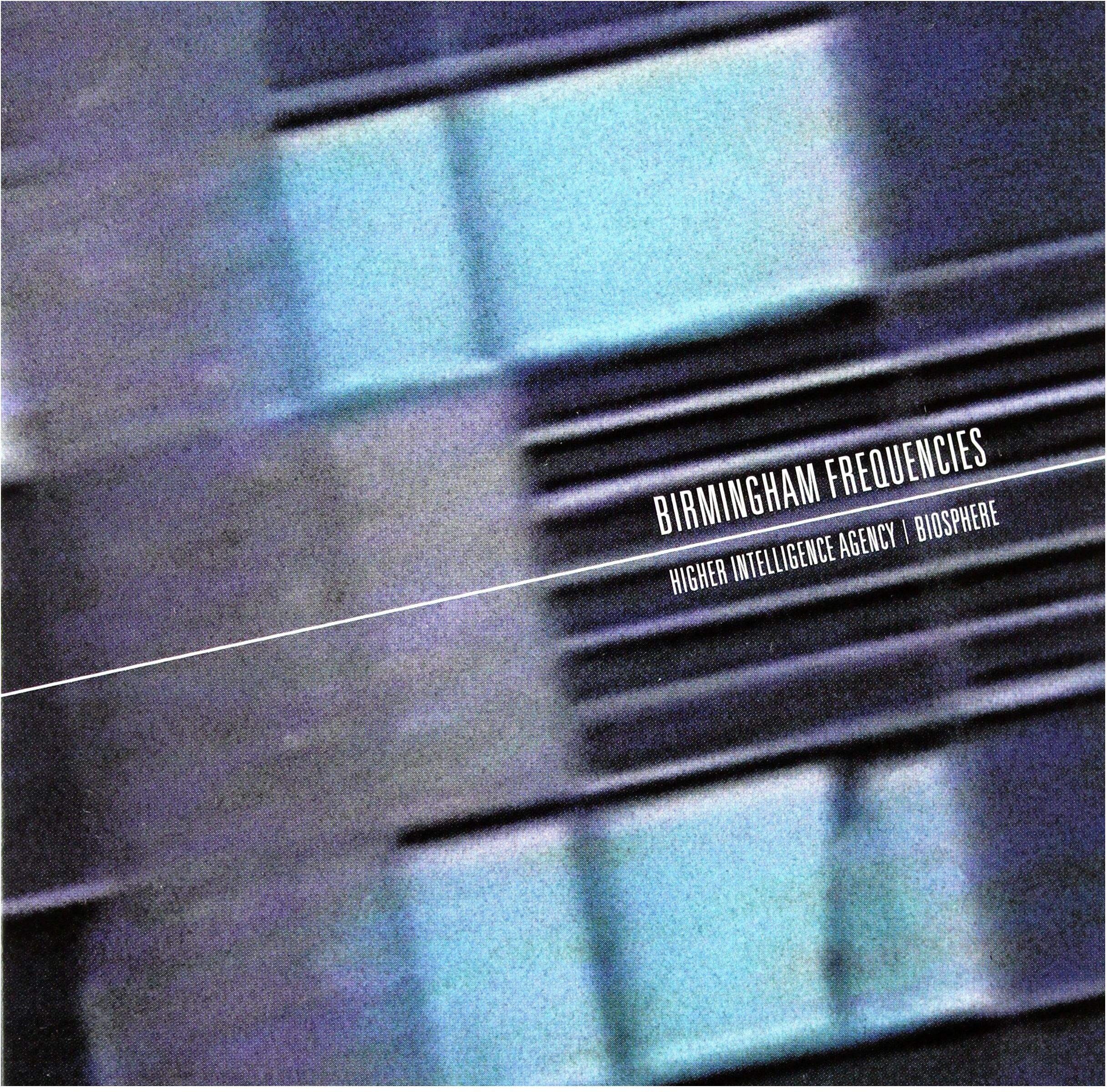 Biosphere & Higher Intelligence Agency - Birmingham Frequencies (Remastered) - Preis vom 09.10.2026 07:28:09 h