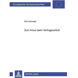 Zum Irrtum beim Vertragsschluss, Fachbücher von Dirk Schwaab