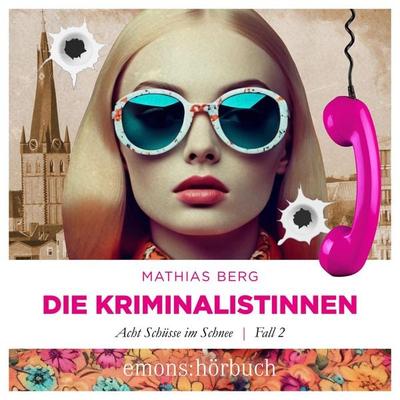 Acht Schüsse im Schnee - Mathias Berg, Audio, 9783740827618
