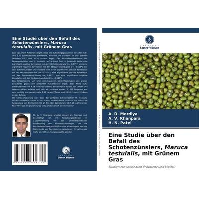 Eine Studie über den Befall des Schotenzünslers, Maruca testulalis, mit Grünem Gras, Taschenbuch von A. D. Mordiya,A. V. Khanpara,H. N. Patel, Verlag