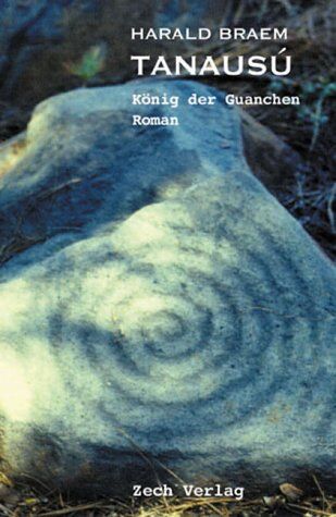 Harald Braem - Tanausú, König der Guanchen - Preis vom 30.09.2026 22:30:23 h