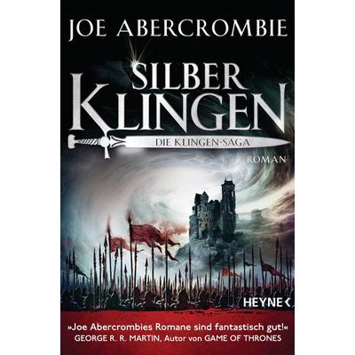 Silberklingen - Die Klingen-Saga, Taschenbuch von Joe Abercrombie, Heyne