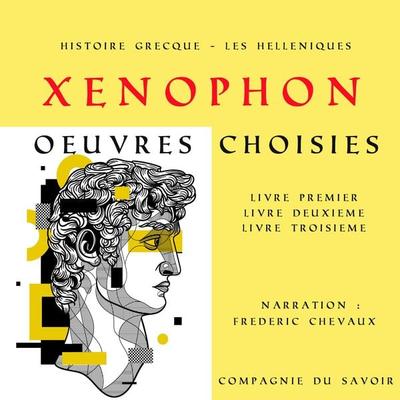Xénophon, Histoire Grecque - Xénophon, Audio, 9782821124752