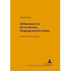 Afrikanismen in der modernen Umgangssprache Kubas, Fachbücher von Anja Dieckmann