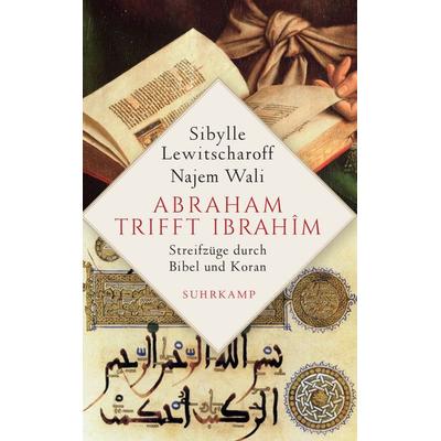 Abraham trifft Ibrahîm, Taschenbuch von Sibylle Lewitscharoff,Najem Wali, Suhrkamp