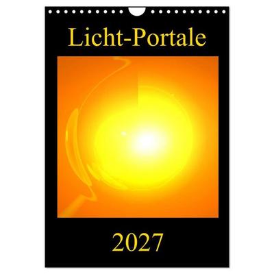 Licht-Portale (Wandkalender 2027 DIN A4 hoch), CALVENDO Monatskalender