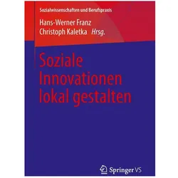 Soziale Innovationen lokal gestalten, Fachbücher von Hans-Werner Franz, Christoph Kaletka
