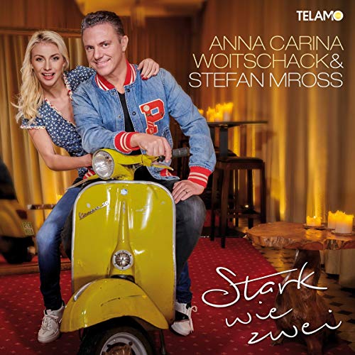 Stefan Mross & Anna-Carina Woitschack - Stark wie zwei - Preis vom 11.10.2026 03:10:56 h