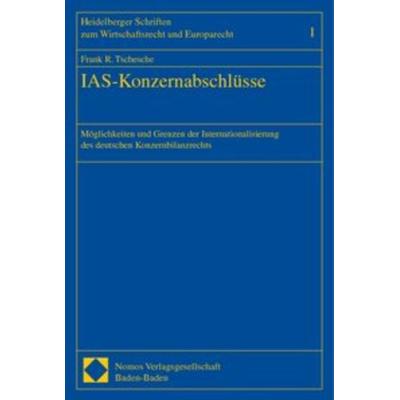 IAS-Konzernabschlüsse, Taschenbuch von Frank R. Tschesche, Nomos, 978-3-7890-6935-2