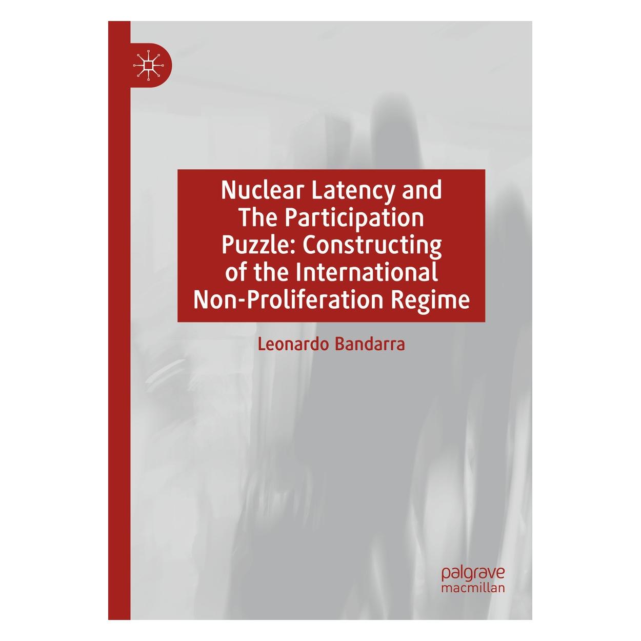 Springer Constructing the Nuclear Non-Proliferation Regime: The Participation Puzzle (9783031701214)