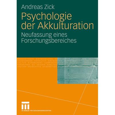 Psychologie der Akkulturation, Taschenbuch von Andreas Zick, VS Verlag für Sozialwissenschaften, 978-3-531-16828-9