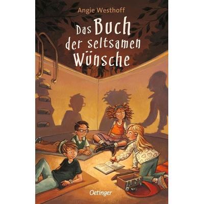 Das Buch der seltsamen Wünsche 1, Taschenbuch von Angie Westhoff, Verlag Friedrich Oetinger GmbH, 978-3-7512-0613-6