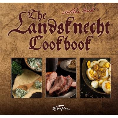 Landsknecht Cookbook, Gebundene Ausgabe von Volker Bach, Zauberfeder Verlag, 978-3-96481-016-8