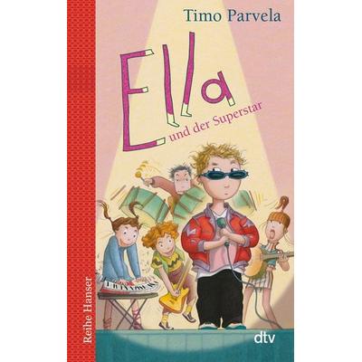Ella und der Superstar, Taschenbuch von Timo Parvela, dtv, 978-3-423-62549-4