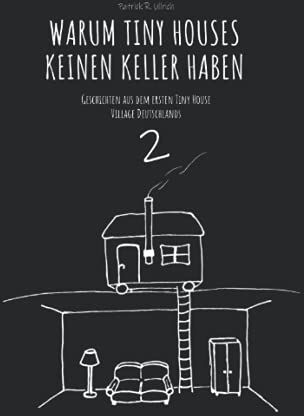 Ullrich, Patrick R. - Warum Tiny Houses keine Keller haben: Geschichten aus dem ersten Tiny House Village Deutschlands - Preis vom 30.09.2026 09:01:18 h