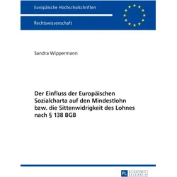 Der Einfluss der Europäischen Sozialcharta auf den Mindestlohn bzw. die Sittenwidrigkeit des Lohnes, Fachbücher von Sandra Wippermann