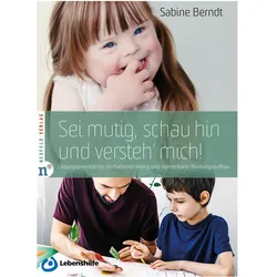 Sei mutig, schau hin und versteh' mich!, Ratgeber von Sabine Berndt