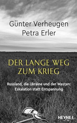 Günter Verheugen - Der lange Weg zum Krieg: Russland, die Ukraine und der Westen - Eskalation statt Entspannung - Preis vom 30.09.2026 09:01:18 h