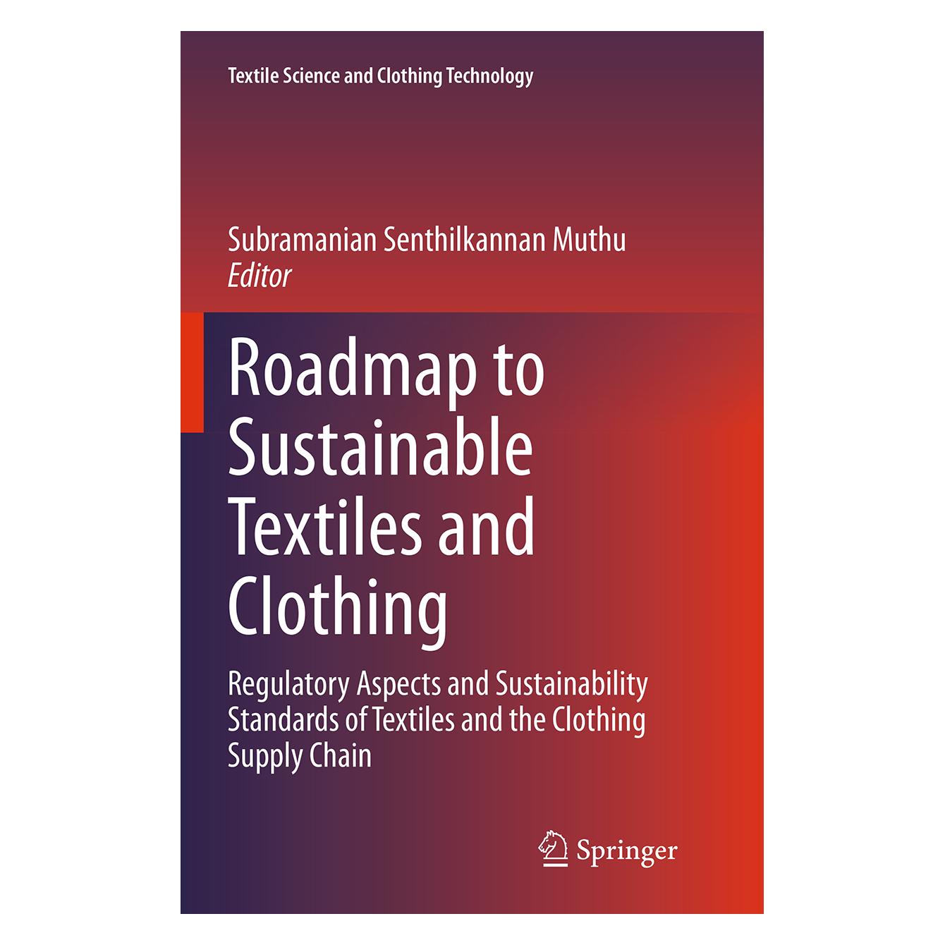 Springer Roadmap to Sustainable Textiles and Clothing (Englisch, Softcover, Senthilkannan Muthu, Subramanian Senthilkannan Muthu) (55845107)