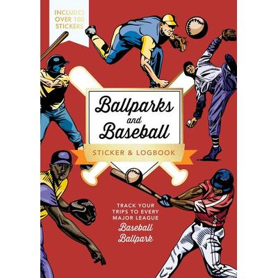 Ballparks and Baseball Sticker & Logbook, Taschenbuch von Editors of Chartwell Books, Workman, 978-0-7858-4627-7