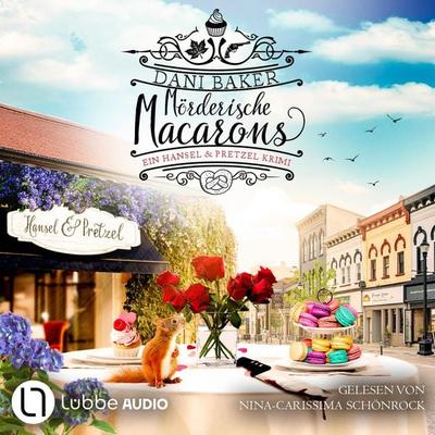 Mörderische Macarons - Hansel & Pretzel - Mord in der kleinen Bäckerei, Teil 3 - Dani Baker, Audio, 9783754015056