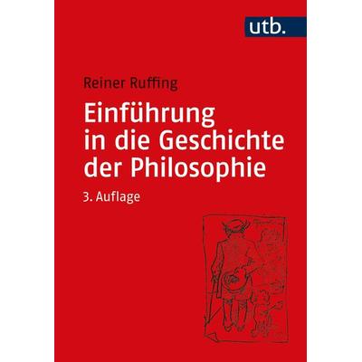 Einführung in die Geschichte der Philosophie, Taschenbuch von Reiner Ruffing, Utb GmbH, 978-3-8252-5759-0