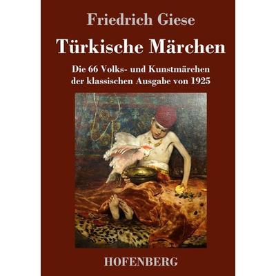 Türkische Märchen, Gebundene Ausgabe von Friedrich Giese, Henricus - Edition Deutsche Klassik, 978-3-7437-4657-2